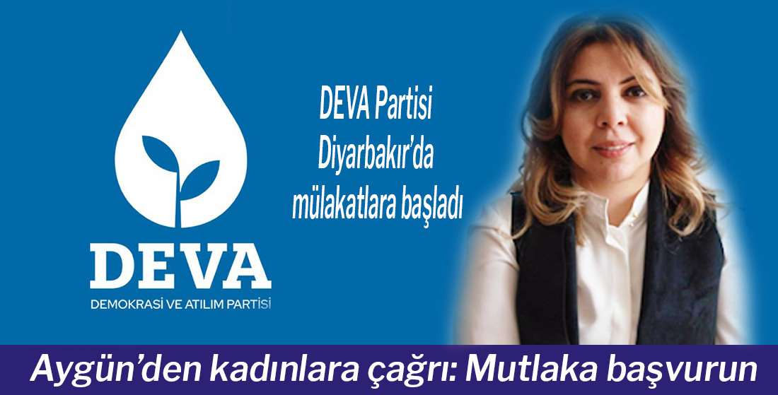 DEVA Partisi Diyarbakır’da mülakatlara başladı