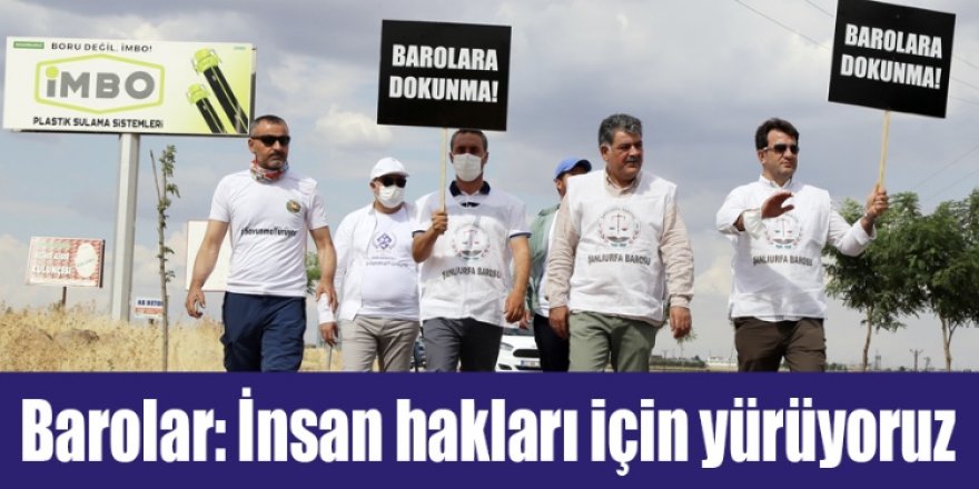 Barolar: İnsan hakları için yürüyoruz