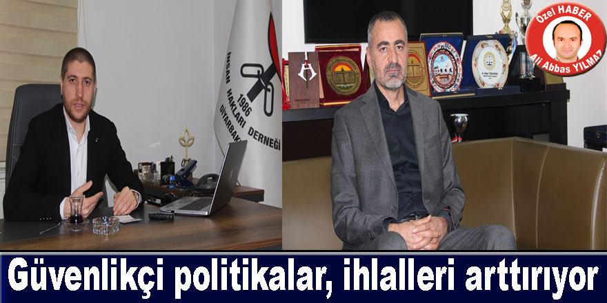 Güvenlikçi politikalar, ihlalleri arttırıyor