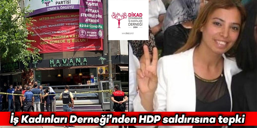 Diyarbakır İş Kadınları Derneği’nden HDP saldırısına tepki