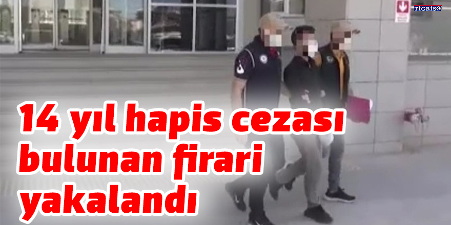 14 yıl hapis cezası bulunan firari yakalandı