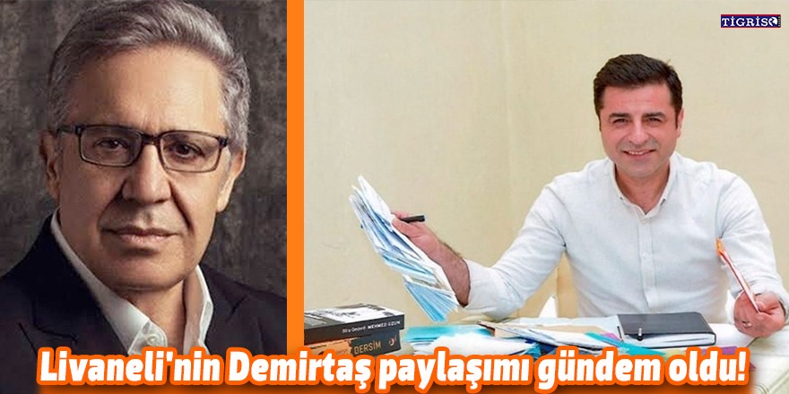 Livaneli'nin Demirtaş paylaşımı gündem oldu!