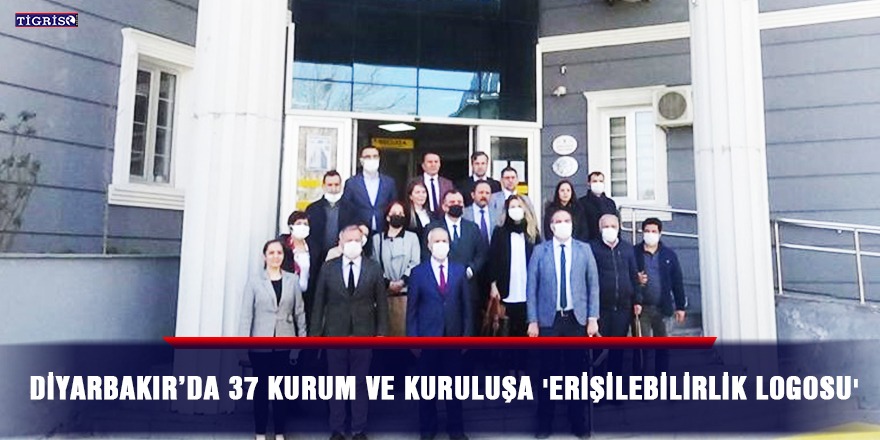 Diyarbakır’da 37 kurum ve kuruluşa 'erişilebilirlik logosu'