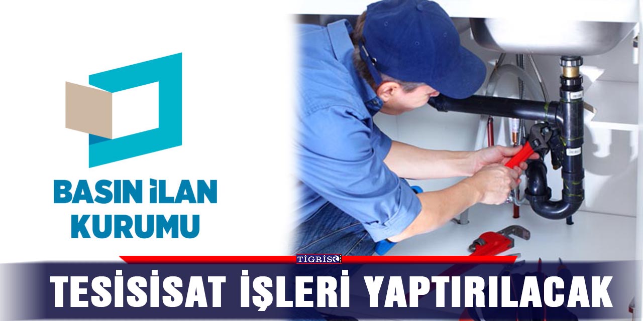 Tesisisat işleri yaptırılacak