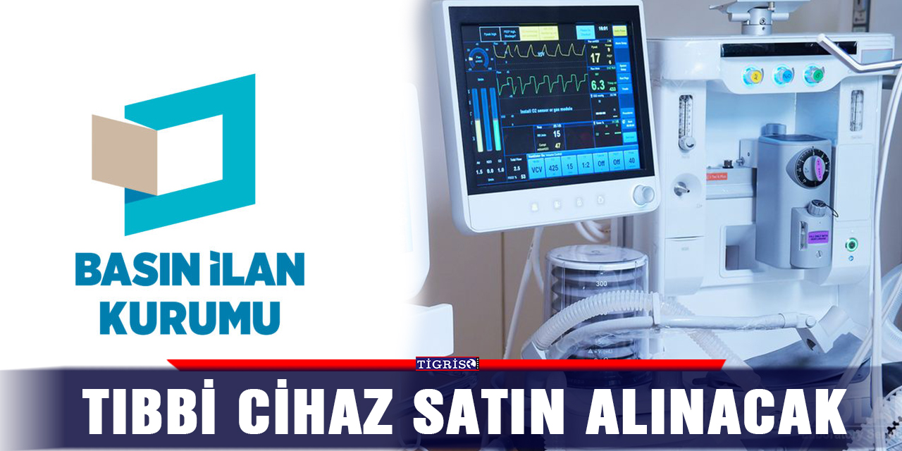 Tıbbi cihaz satın alınacak