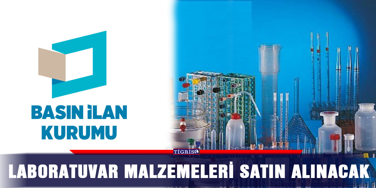 Laboratuvar malzemeleri satın alınacak