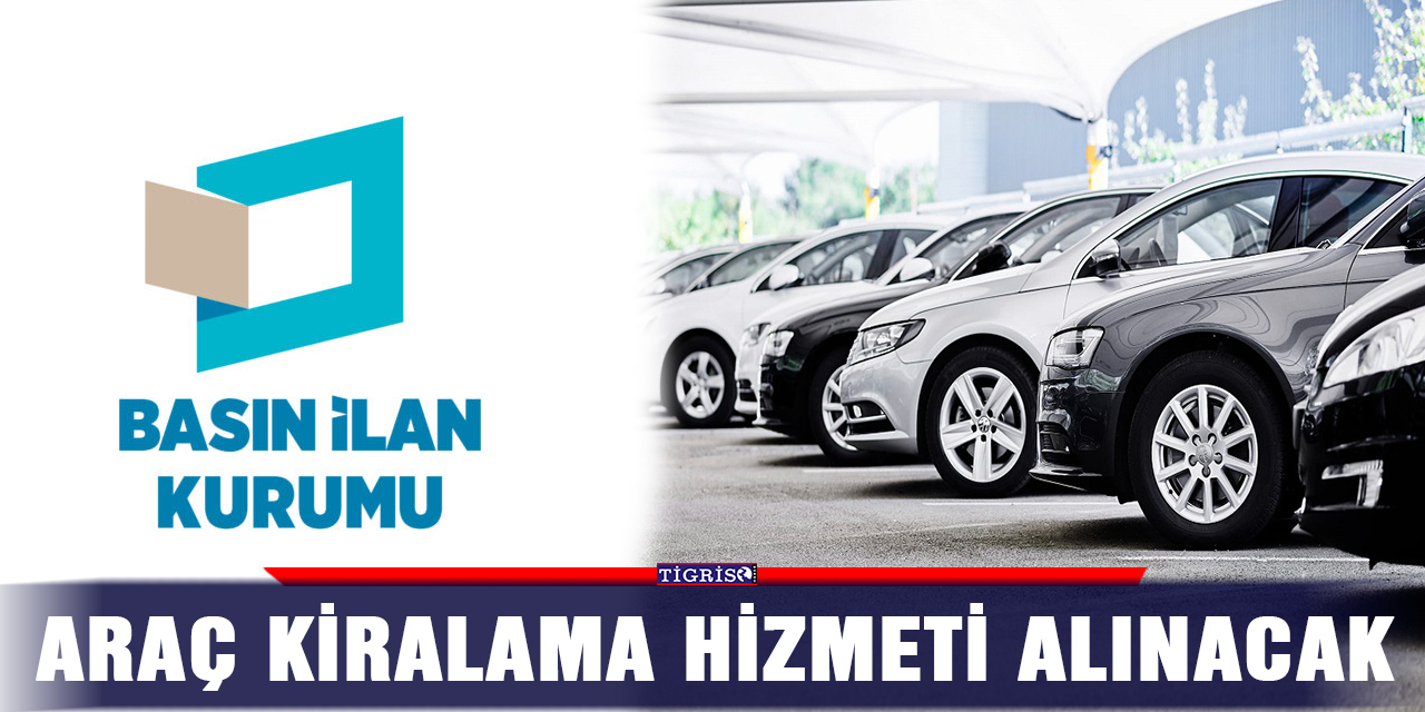 Araç kiralama hizmeti alınacak