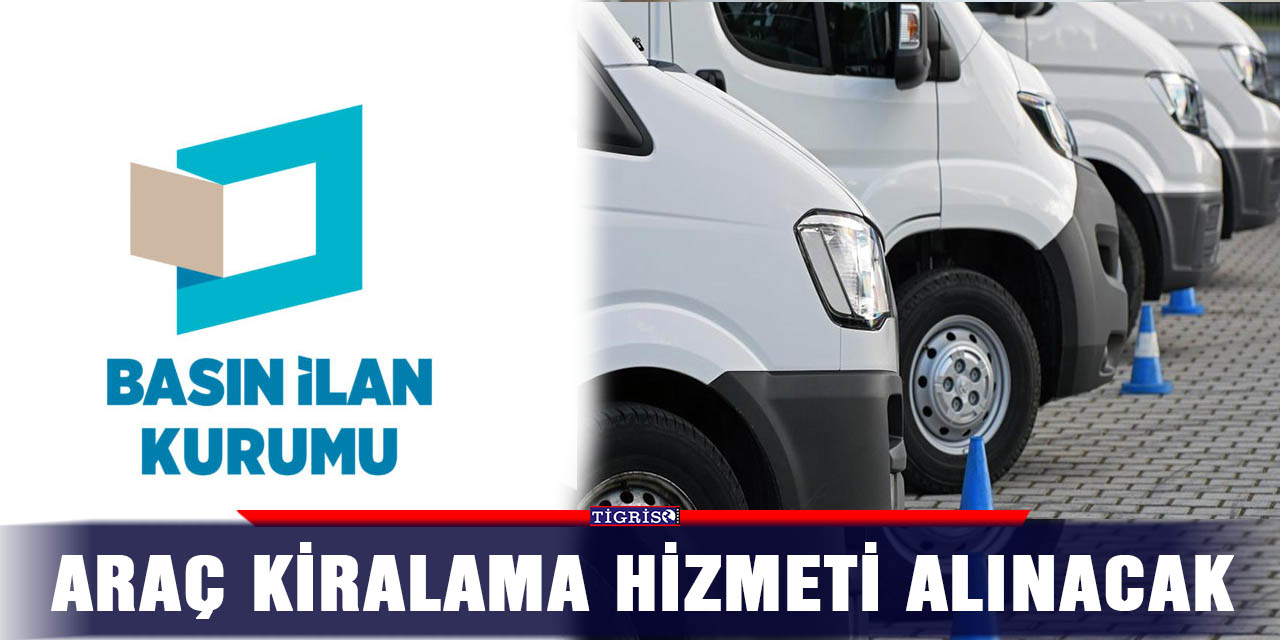 Araç kiralama hizmeti alınacak