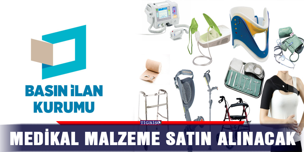 Medikal malzeme satın alınacak