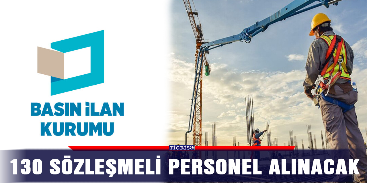 130 Sözleşmeli Personel alınacak