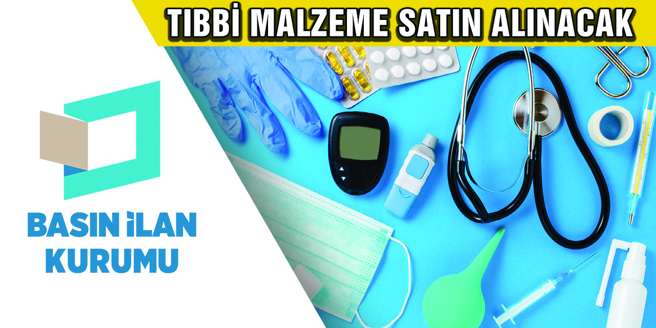 Tıbbi malzeme satın alınacak