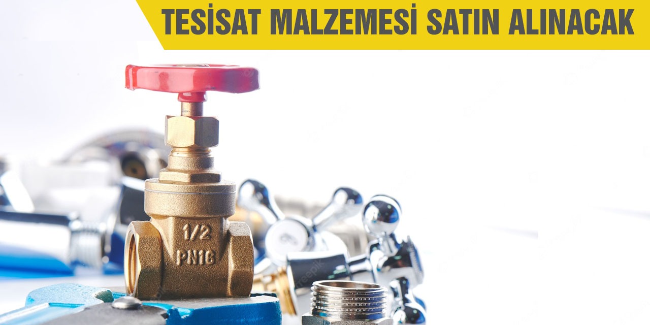 Tesisat malzemesi satın alınacak