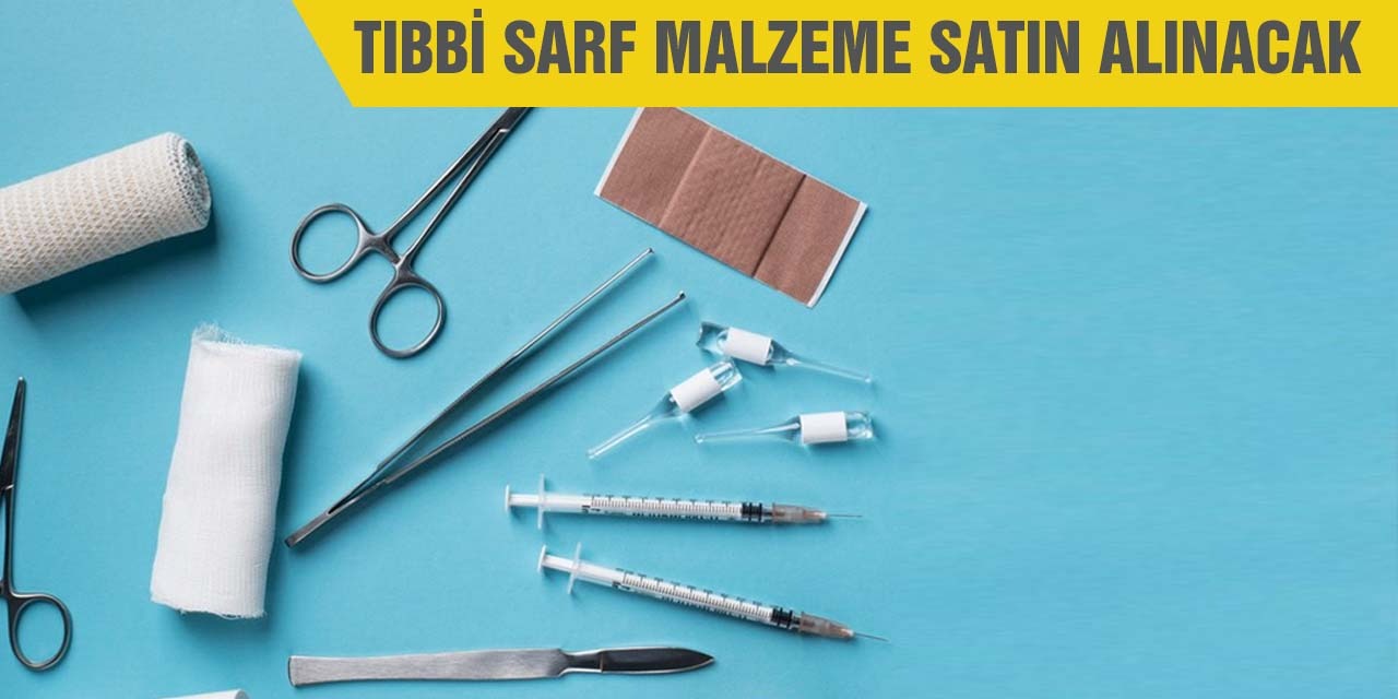 tıbbi sarf malzeme satın alınacak