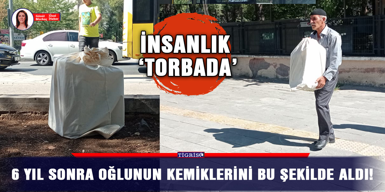 6 yıl sonra oğlunun kemiklerini bu şekilde aldı!