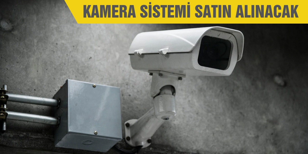 Kamera sistemi temini ve kurulumu işi yaptırılacak