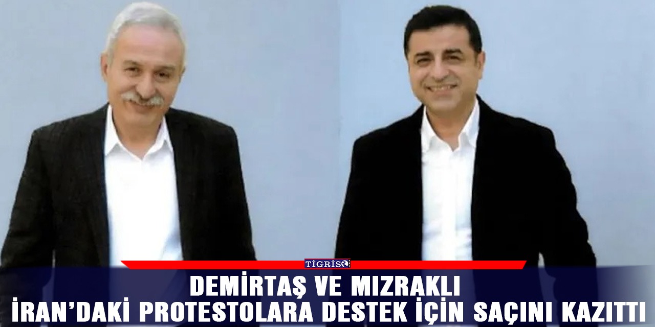 Demirtaş ve Mızraklı İran’daki protestolara destek için saçını kazıttı