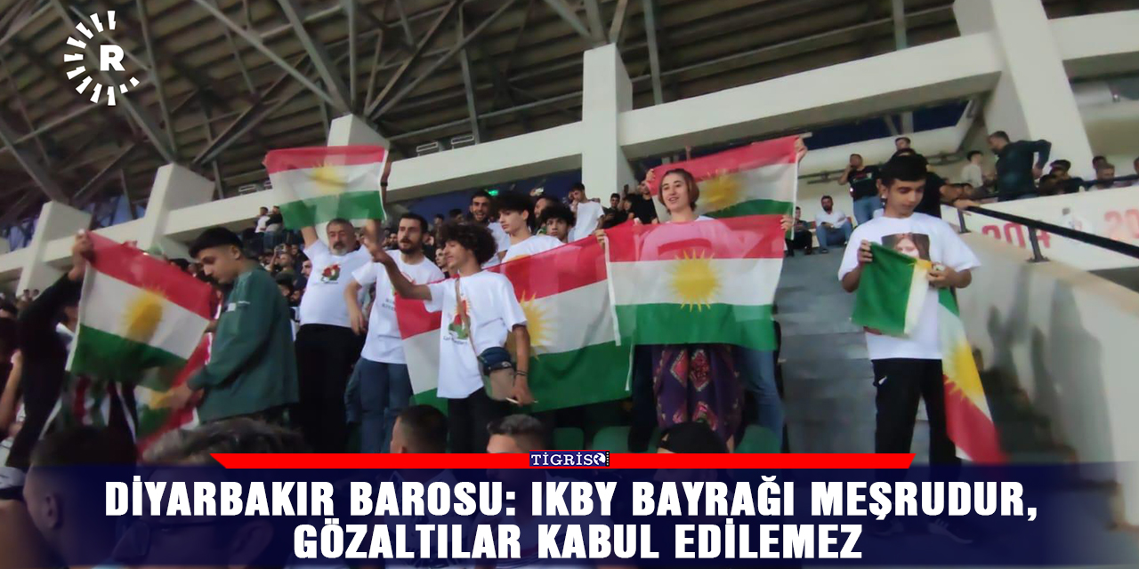 Diyarbakır Barosu: IKBY bayrağı meşrudur, gözaltılar kabul edilemez