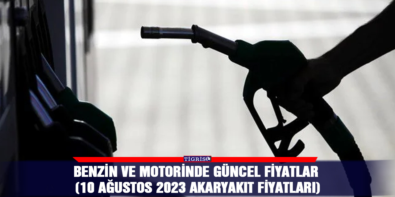 Benzin ve motorinde güncel fiyatlar