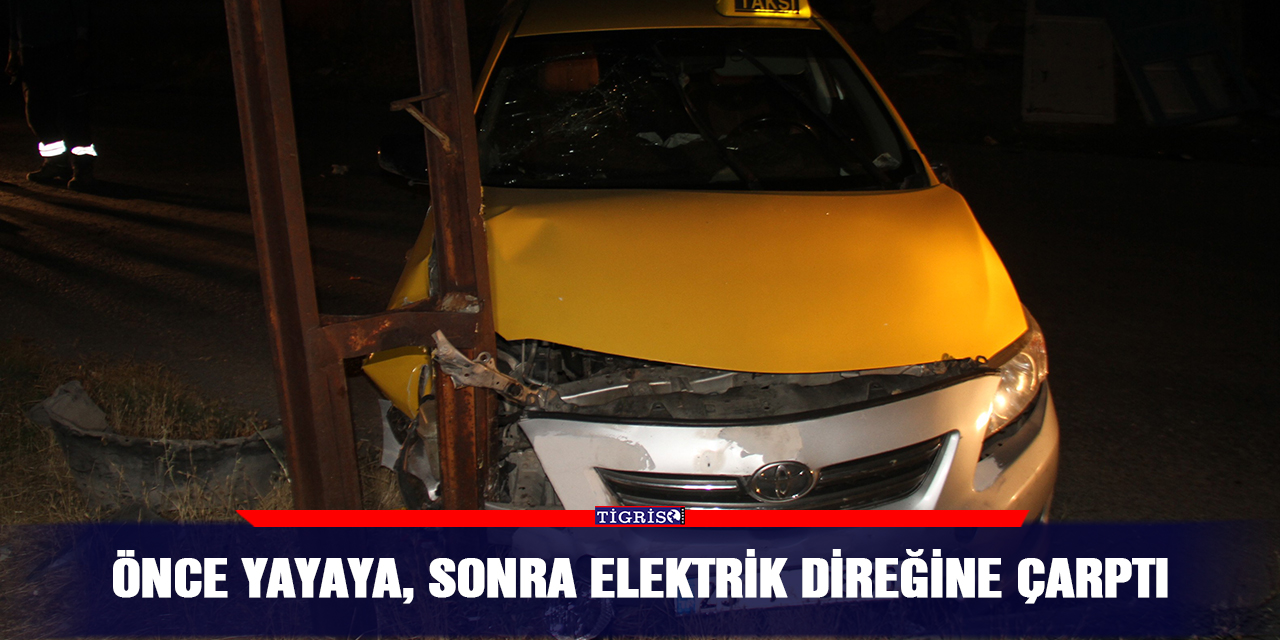 Önce yayaya, sonra elektrik direğine çarptı