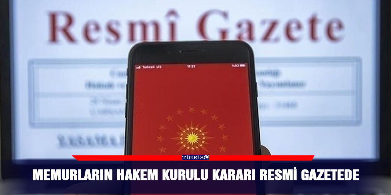 Memurların hakem kurulu kararı resmi gazetede