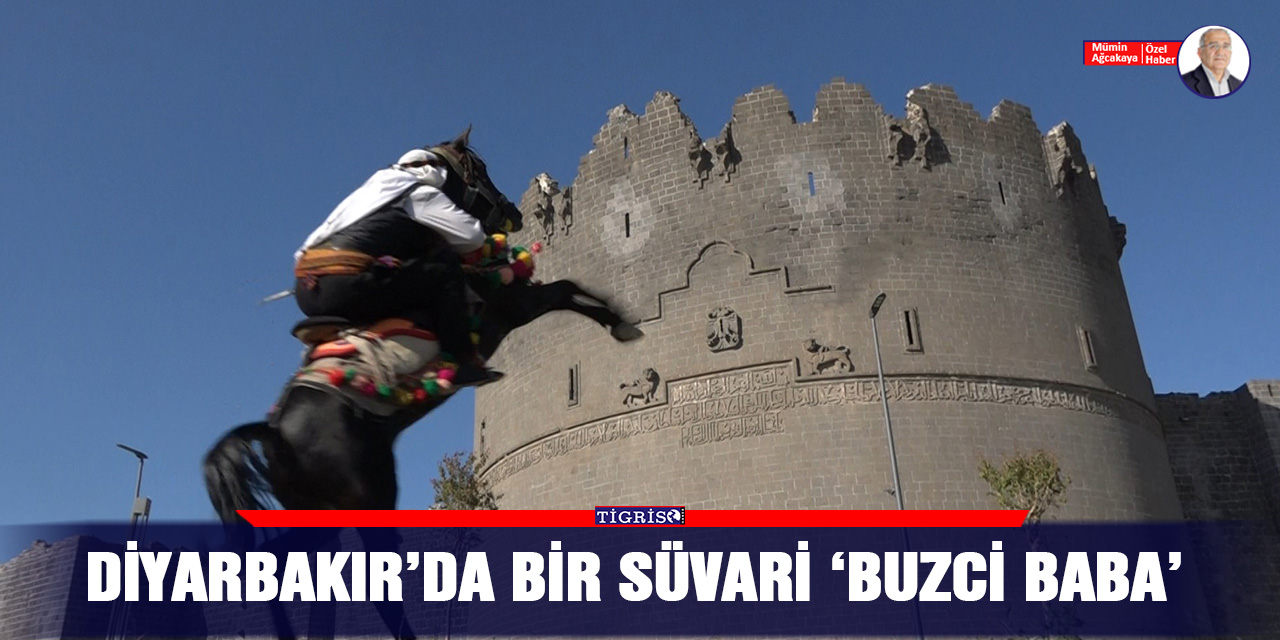 VİDEO - Diyarbakır’da bir süvari 'Buzci Baba'