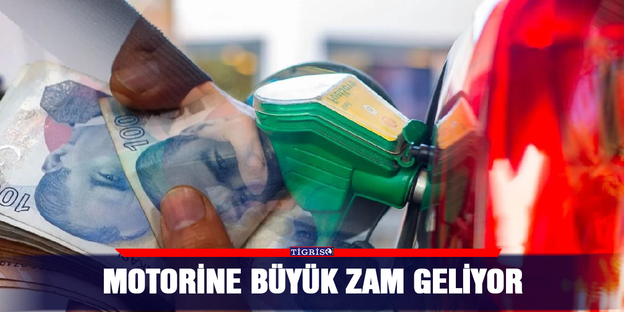 Motorine büyük zam geliyor