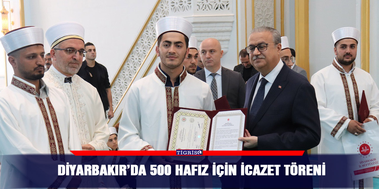 Diyarbakır’da 500 hafız için icazet töreni