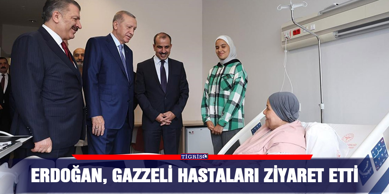 Erdoğan, Gazzeli hastaları ziyaret etti