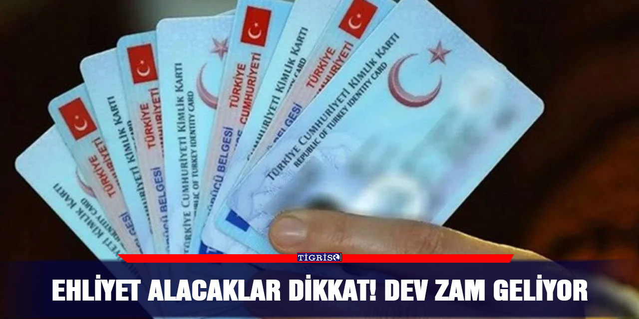 Ehliyet alacaklar dikkat! Dev zam geliyor