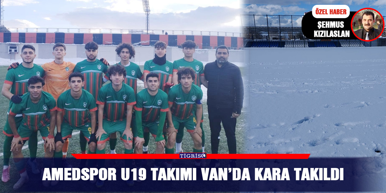 Amedspor U19 takımı Van’da kara takıldı