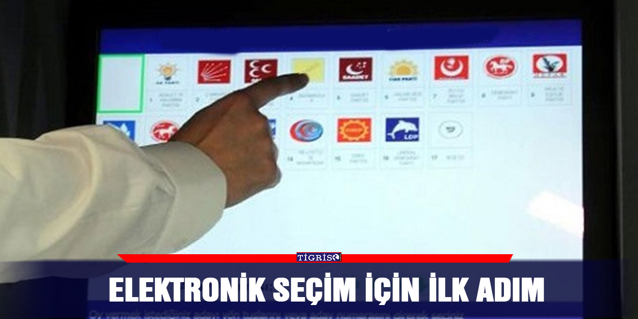 Elektronik seçim için ilk adım