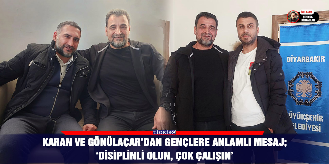 Karan ve Gönülaçar’dan gençlere anlamlı mesaj