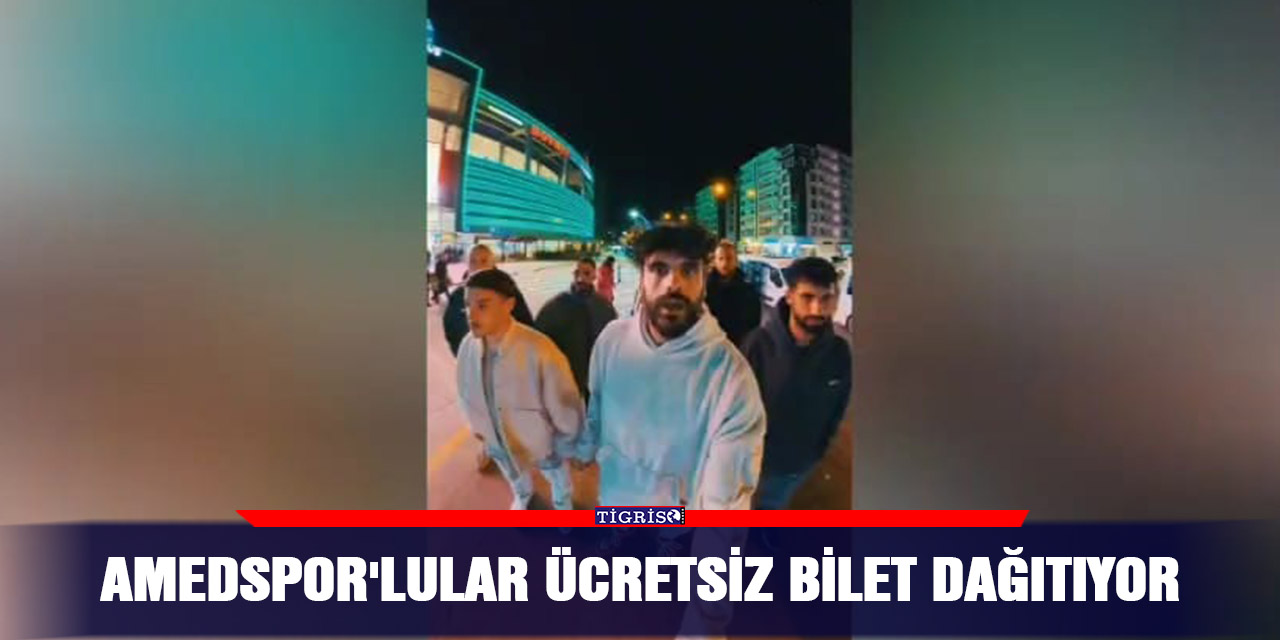 Amedspor'lular ücretsiz bilet dağıtıyor