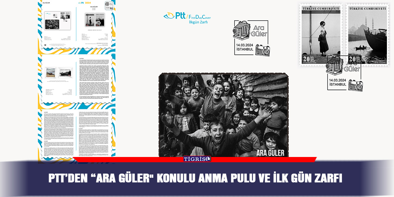 PTT’den “ara güler" konulu anma pulu ve ilk gün zarfı