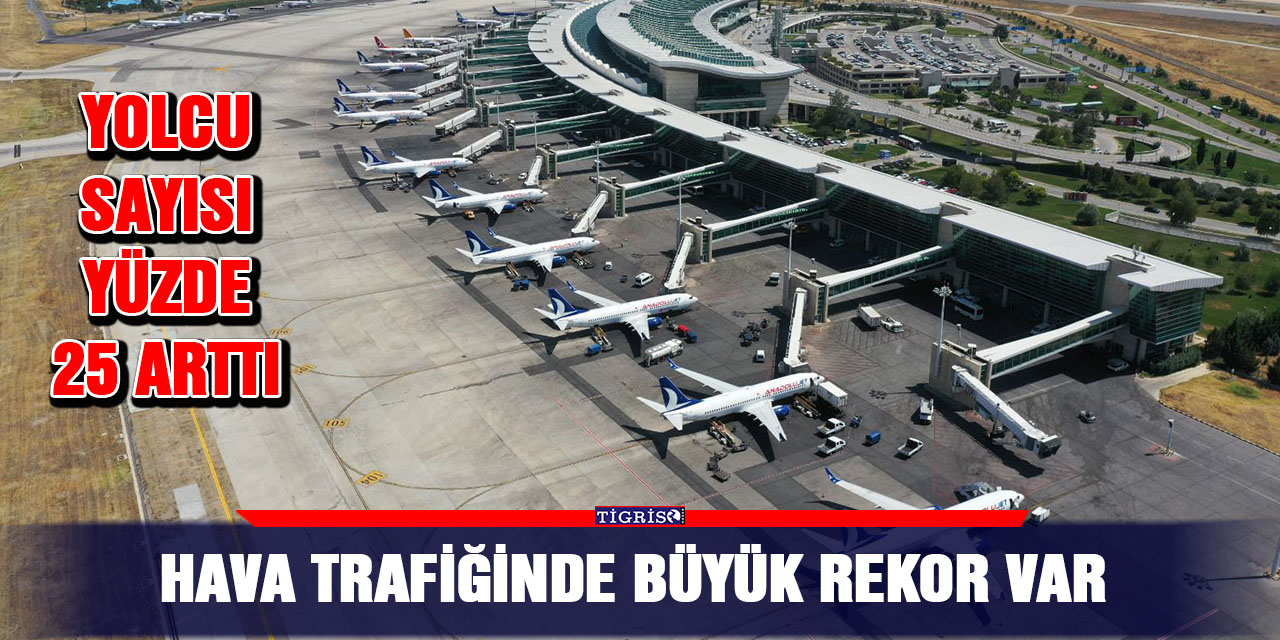 Hava trafiğinde büyük rekor var