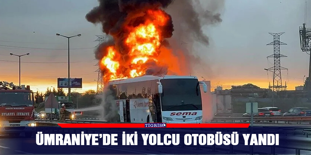 Ümraniye’de iki yolcu otobüsü yandı