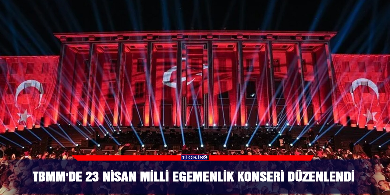 TBMM'de 23 Nisan Milli Egemenlik Konseri düzenlendi