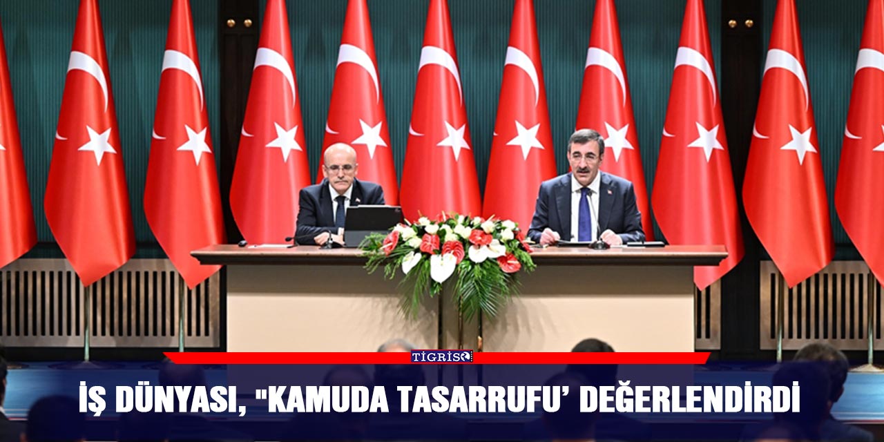 İş dünyası, "Kamuda Tasarrufu’ değerlendirdi