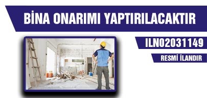 BİNA ONARIMI YAPTIRILACAKTIR