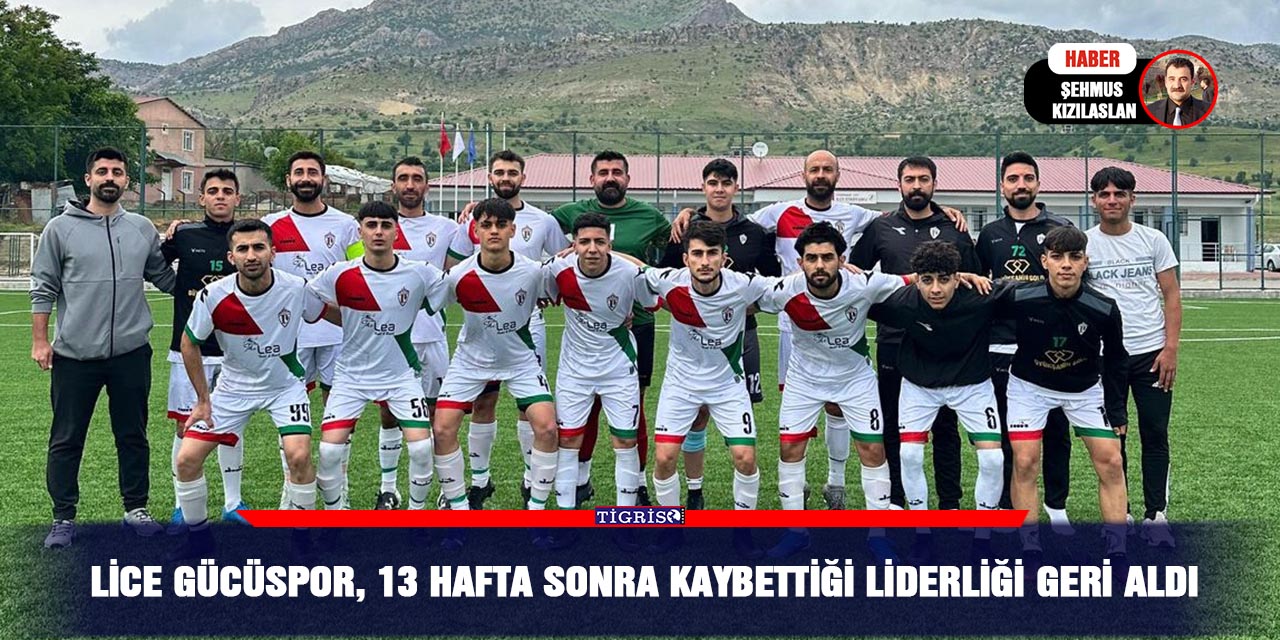 Lice gücüspor, 13 hafta sonra kaybettiği liderliği geri aldı