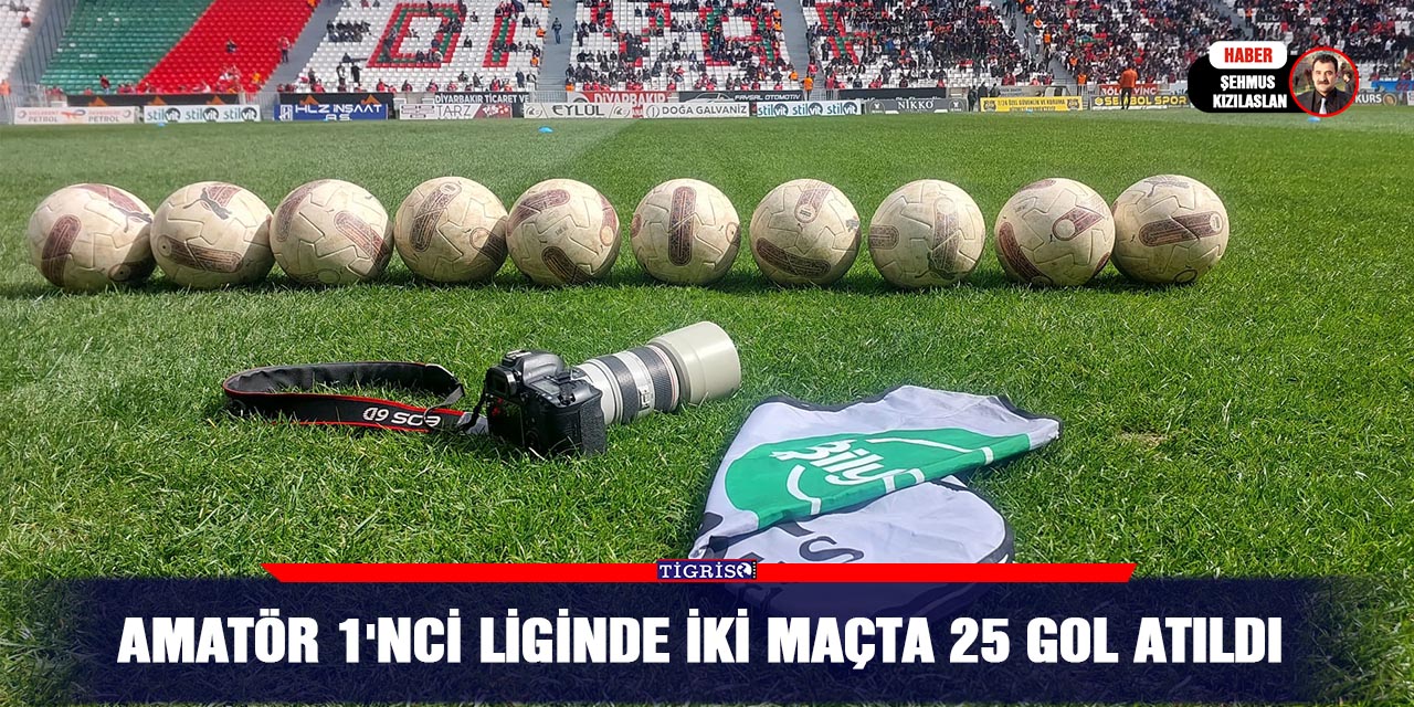 Amatör 1'nci liginde iki maçta 25 gol atıldı