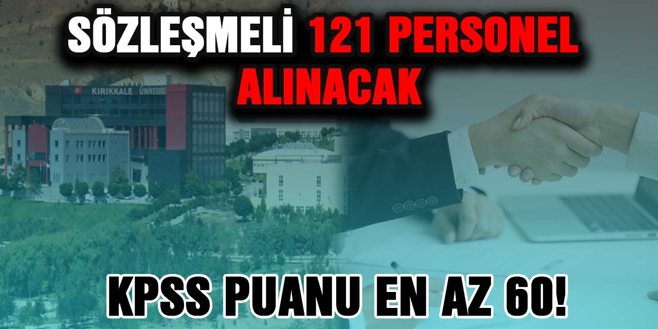 Sözleşmeli 121 Personel Alınacak...Başvuru şartları, meslek grupları... Kpss en az 60 puan!