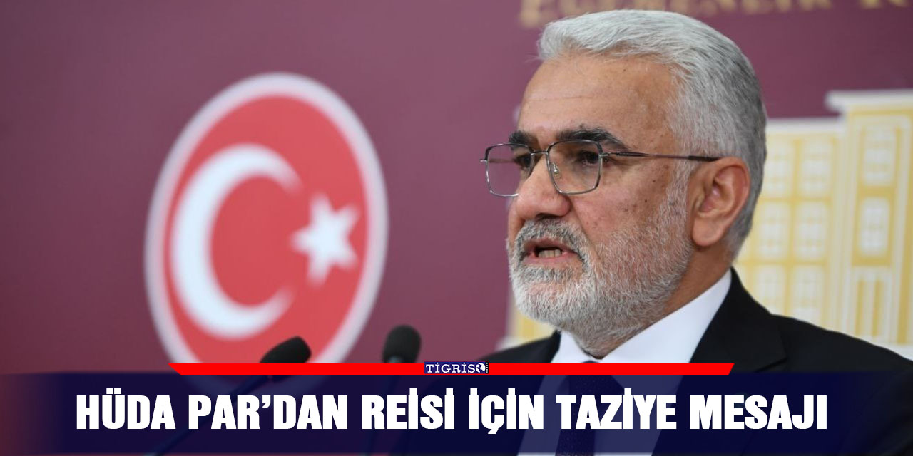 HÜDA PAR’dan Reisi için taziye mesajı