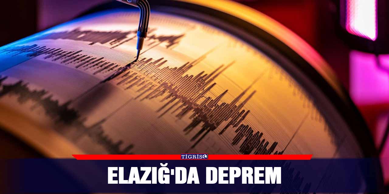 Elazığ'da deprem