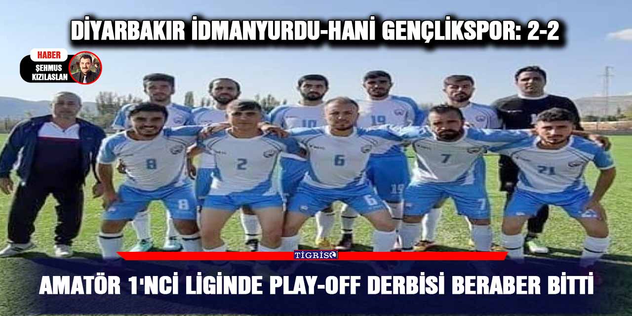 Amatör 1'nci liginde Play-Off derbisi beraber bitti