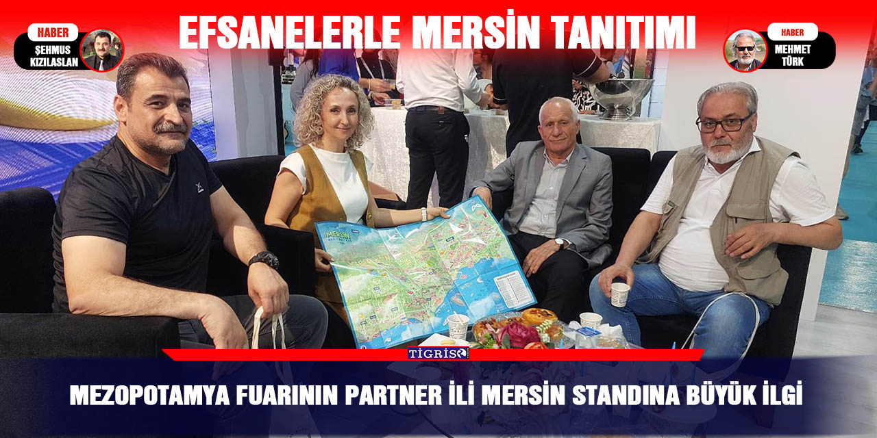 Mezopotamya fuarının partner ili Mersin standına büyük ilgi