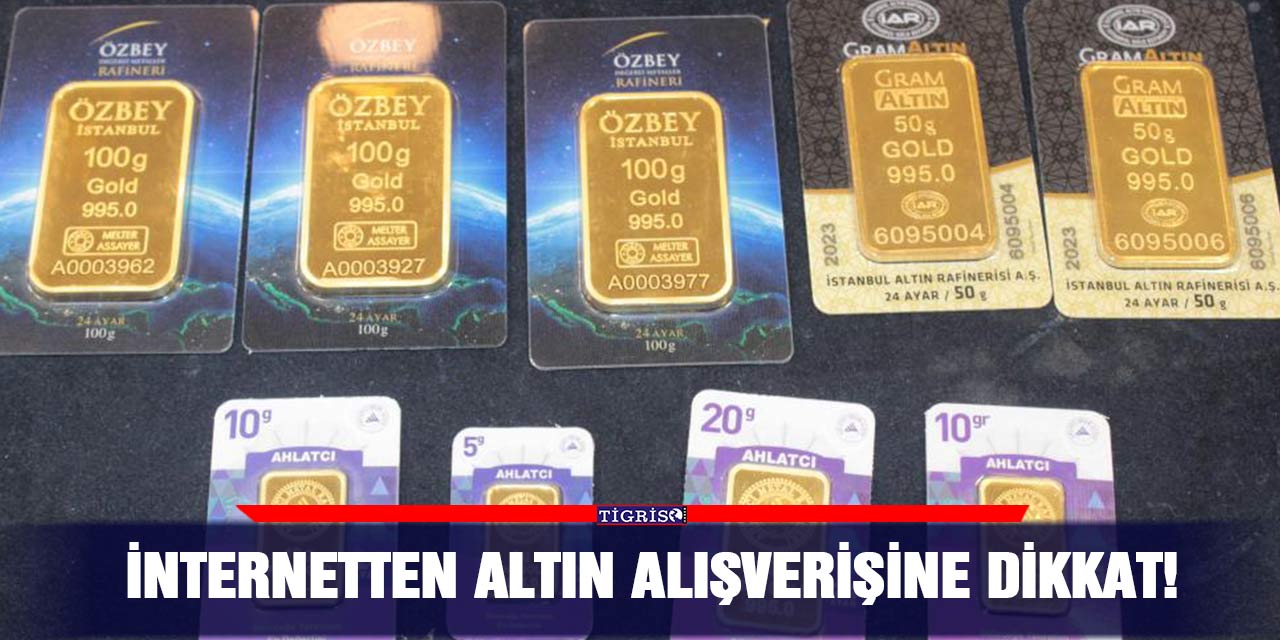 İnternetten altın alışverişine dikkat!