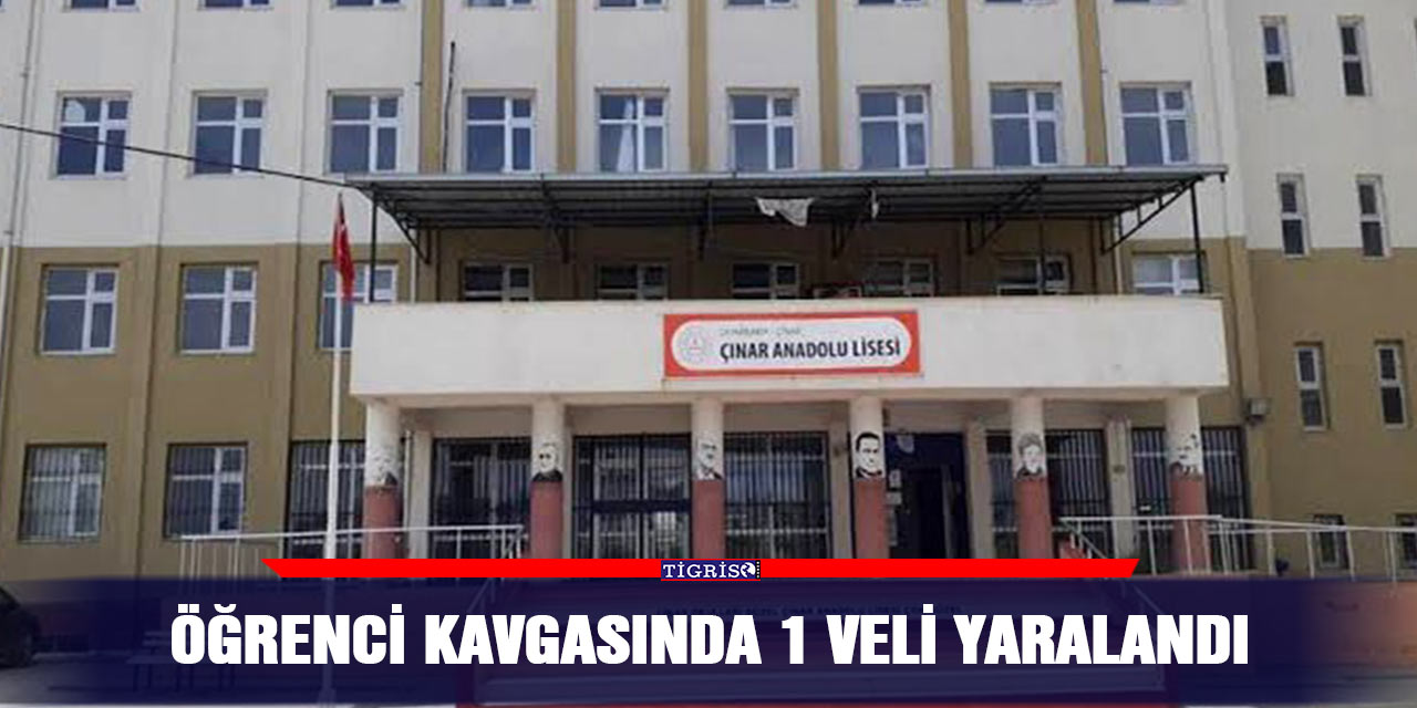 Öğrenci kavgasında 1 veli yaralandı