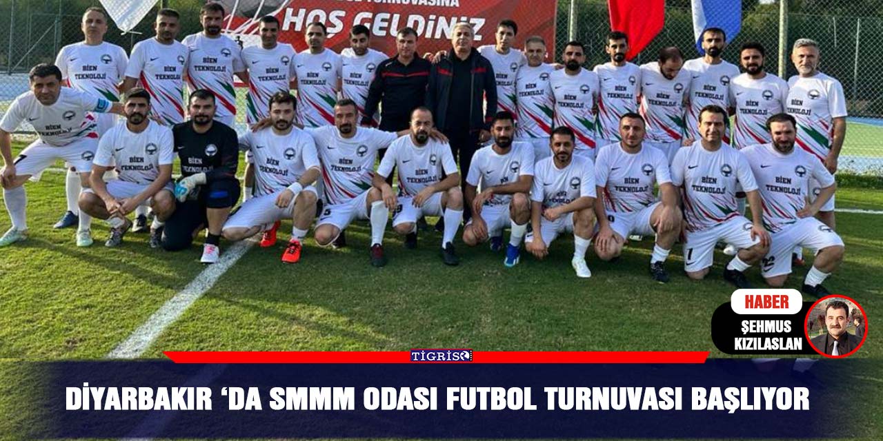 Diyarbakır ‘da SMMM Odası Futbol Turnuvası Başlıyor