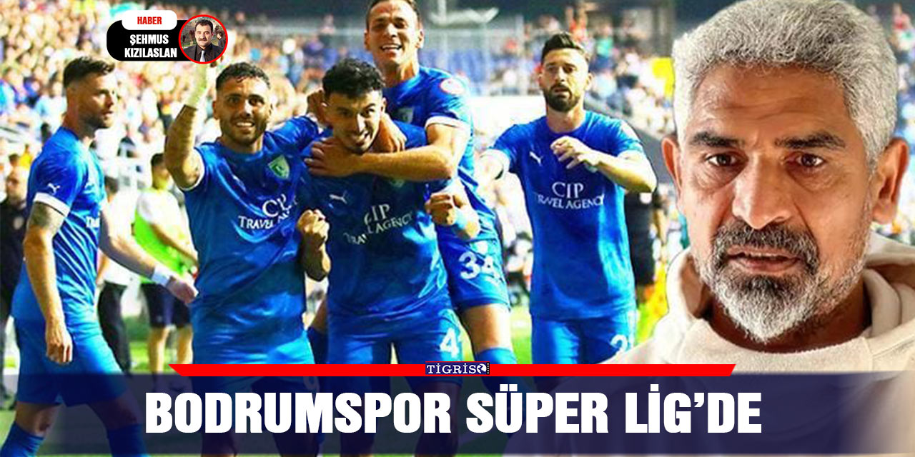 Bodrumspor süper lig’de